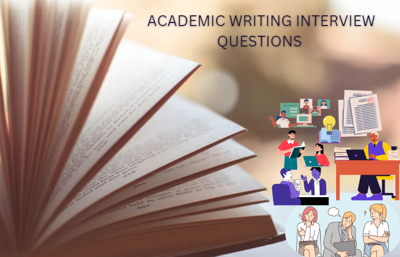 Academic writing interview questions